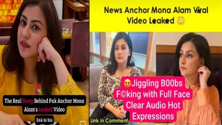 Mona Alam Famous Pakistani News Anchor – Viral Fucking with Full Face Clear Audio